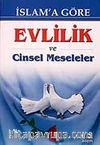 İslam'a Göre Evlilik ve Cinsel Meseleler