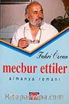 Mecbur Ettiler - Almanya Romanı