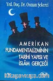 Amerikan Fundamentalizminin Tarihi Yapısı ve İslam Gerçeği