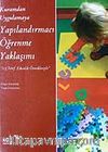 Yapılandırmacı Öğrenme Yaklaşımı / Kuramdan Uygulamaya