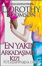 En Yakın Arkadaşımın Kızı