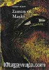 Zaman ve Maske