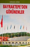 Bayraktepe'den Görünenler