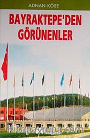 Bayraktepe'den Görünenler