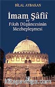 İmam Şafii ve Fıkıh Düşüncesinin Mezhepleşmesi
