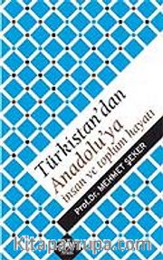 Türkistan'dan Anadolu'ya İnsan ve Toplum Hayatı