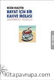 Hayat İçin Bir Kahve Molası