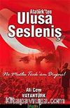 Atatürk'ten Ulusa Sesleniş