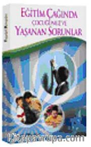 Eğitim Çağında Çocuğunuz ve Yaşanan Sorunlar