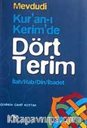 Kur'an-ı Kerim'de Dört Terim