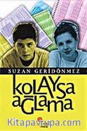 Kolaysa Ağlama