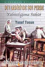 Duvardibinde Son Perde / Yalnızlığıma Sükut