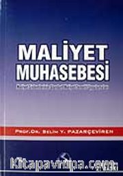 Maliyet Muhasebesi / Maliyet Sistemlerinin Standart Temelli Uygulamaları