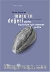 Marx'ın Değeri / Çağdaş Kapitalizm İçin Ekonomi Politik