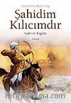 Şahidim Kılıcımdır