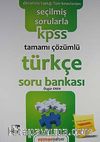 2011 KPSS Seçilmiş Sorularla Türkçe Soru Bankası Tamamı Çözümlü