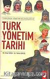 Türklerde Yönetim Gelenekleri ve Türk Yönetim Tarihi
