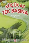 Küçük At Tek Başına (2. Kitap)