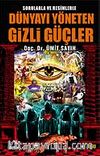 Dünyayı Yöneten Gizli Güçler