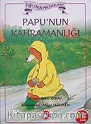 Papu'nun Maceraları Papu'nun Kahramanlığı