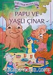 Papu'nun Maceraları Papu Ve Yaşlı Çınar