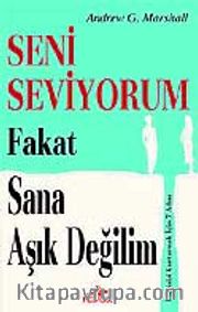 Seni Seviyorum Fakat Sana Aşık Değilim