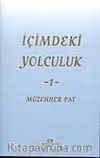 İçimdeki Yolculuk 1 / Müzehher Pat