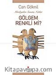 Gölgem Renkli mi?