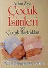 A'dan Z'ye Çocuk İsimleri ve Çocuk Hastalıkları