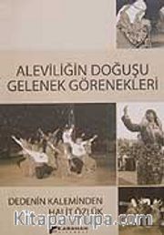 Aleviliğin Doğuşu Gelenek Görenekleri