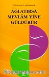 Ağlatırsa Mevlam Yine Güldürür