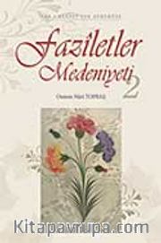 Faziletler Medeniyeti 2