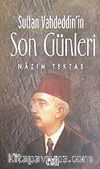 Sultan Vahdeddin'in/Son Günleri