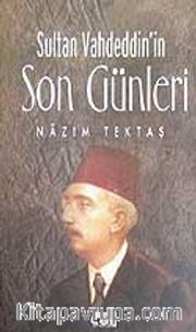 Sultan Vahdeddin'in/Son Günleri