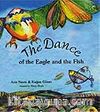 The Dance Of The Eagle And The Fish