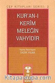 Kuran'ı Kerim Meleğin Vahyidir