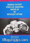 Marka Patent Vekillik Sınavına Hazırlık  ve Mevzuat Kitabı