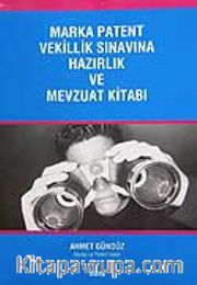 Marka Patent Vekillik Sınavına Hazırlık  ve Mevzuat Kitabı