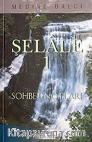 Şelale 1 <br /> Sohbet Notları