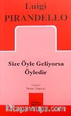Size Öyle Geliyorsa Öyledir