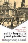 İslam Geleneğinden Günümüze Şehir Hayatı ve Yerel Yönetimler (2 Cilt)