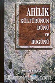 Ahilik Kültürünün Dünü ve Bugünü
