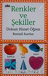 Renkler ve Şekiller & Dokun Hisset Öğren Resimli Kartlar