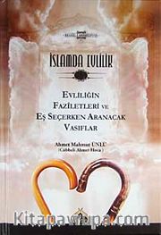 İslamda Evlilik-1 <br /> Evliliğin Faziletleri ve Eş Seçerken Aranacak Vasıflar (Ciltli)