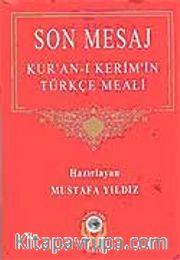 Son Mesaj-Kur'an-ı Kerim'in Türkçe Meali (Metinsiz Hafız Boy)