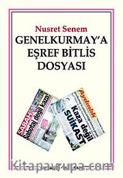 Genelkurmay'a Eşref Bitlis Dosyası