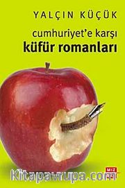Cumhuriyet'e Karşı Küfür Romanları