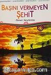 Başını Vermeyen Şehit
