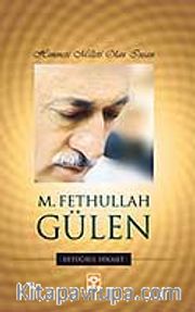 Himmeti Milleti Olan İnsan M.Fethullah Gülen