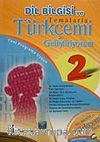 İlköğretim 2-Dilbilgisi ve Temalarla Türkçemi Geliştiriyorum (Çalışma Kitabı ve Cd'li)